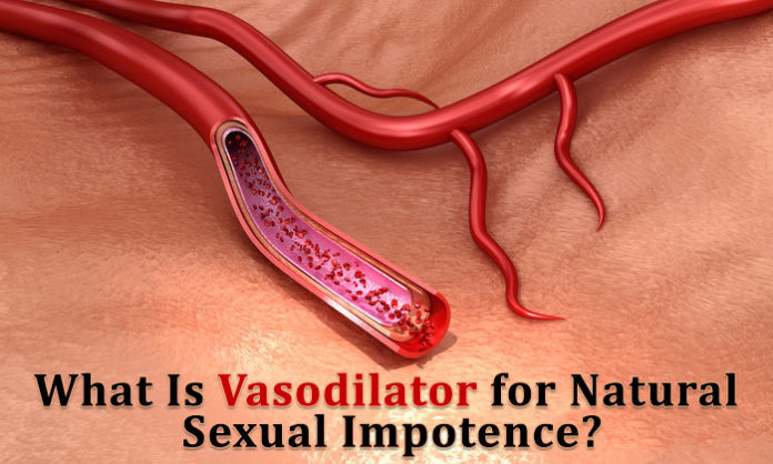 What Is Vasodilator for Natural Sexual Impotence